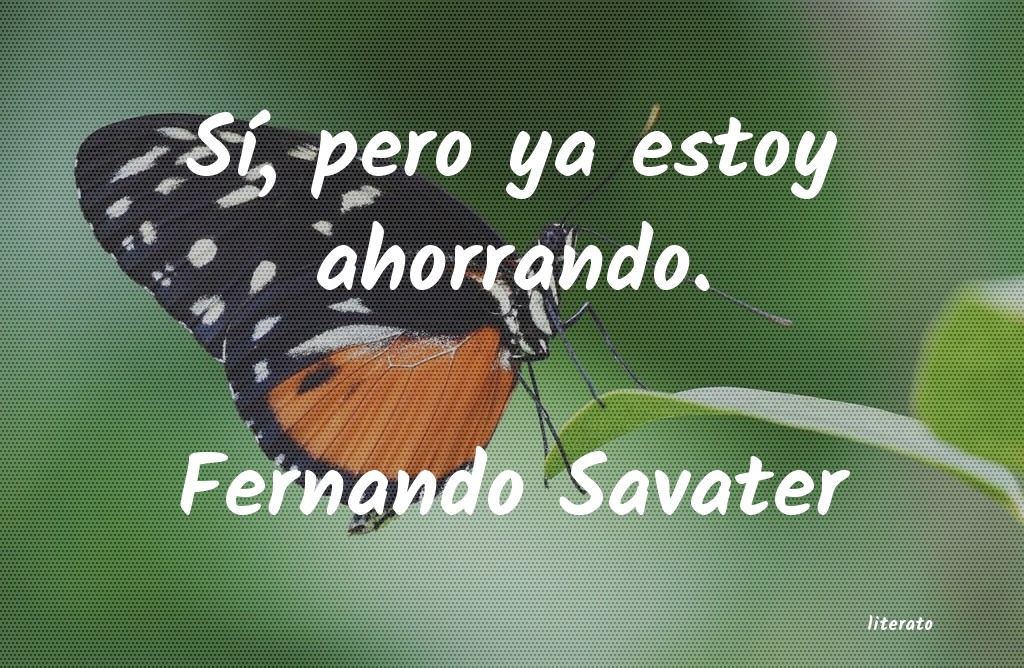 Frases de Fernando Savater