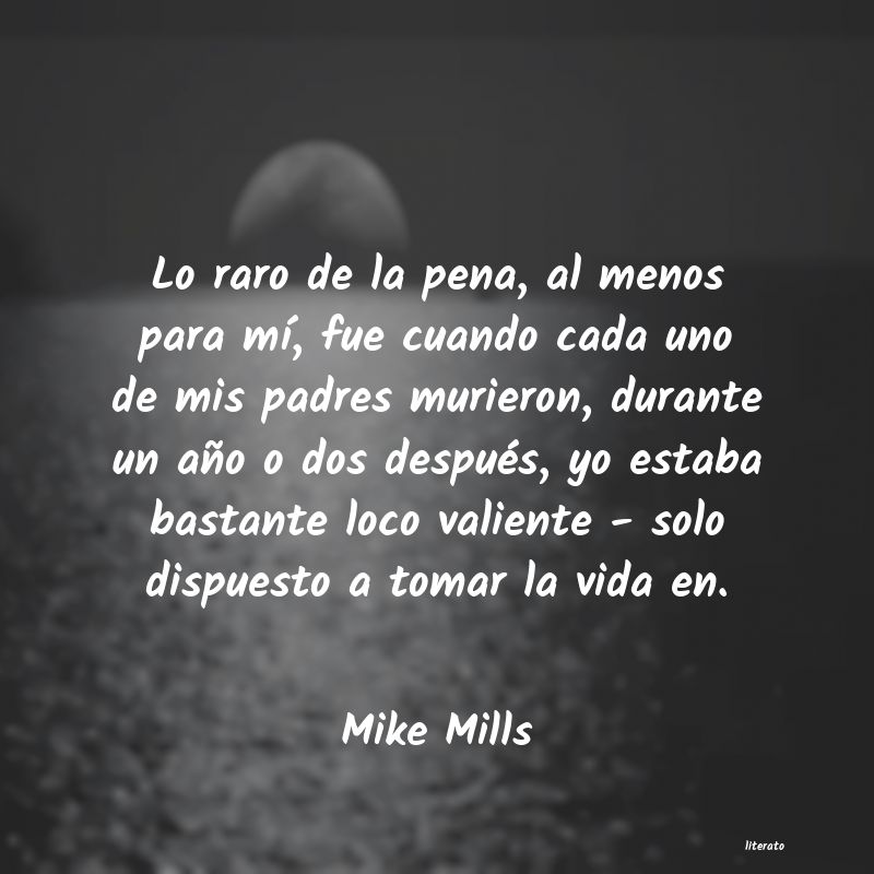 frases de Mike Mills