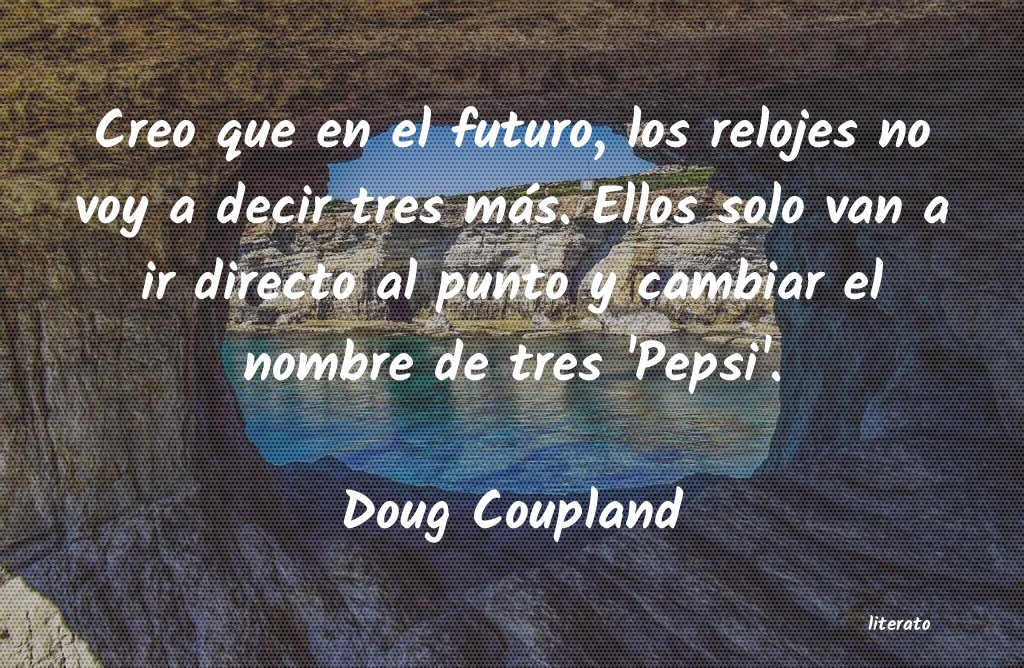 Frases de Doug Coupland