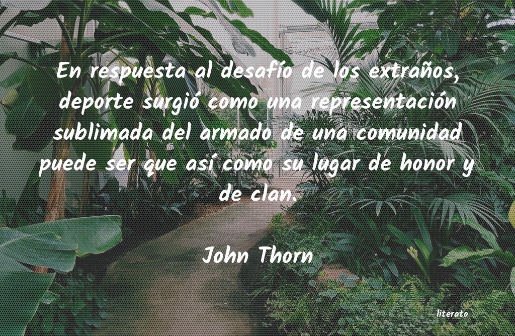 Frases de John Thorn