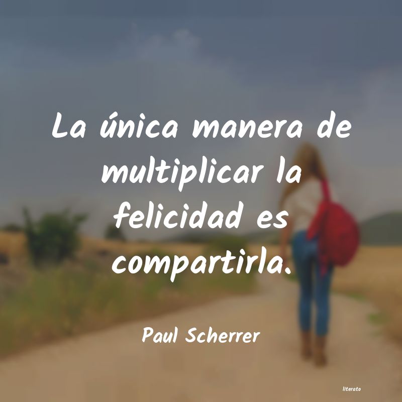 Frases de Paul Scherrer