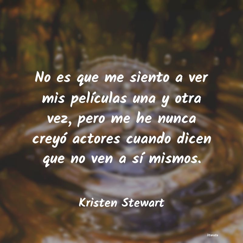 Frases de Kristen Stewart