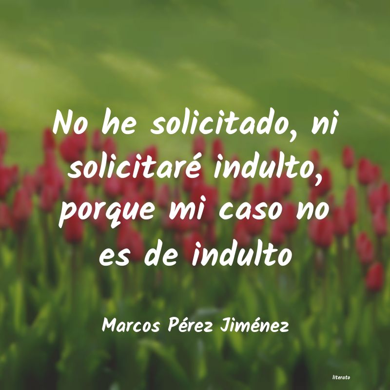 Frases de Marcos Pérez Jiménez