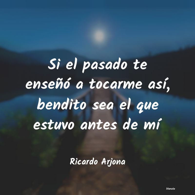 Frases de Ricardo Arjona