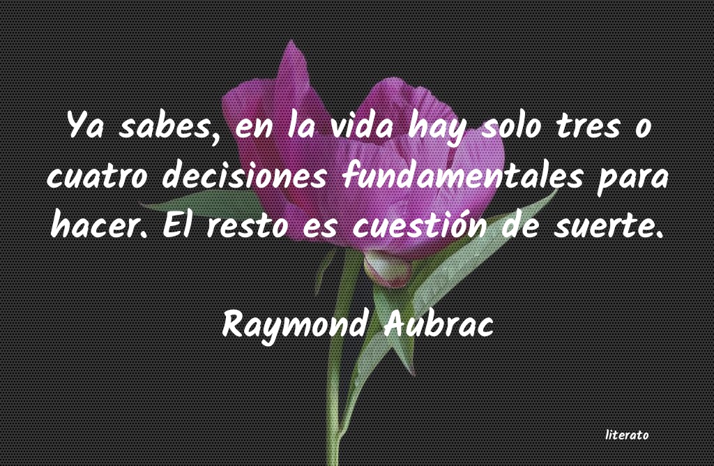Frases de Raymond Aubrac