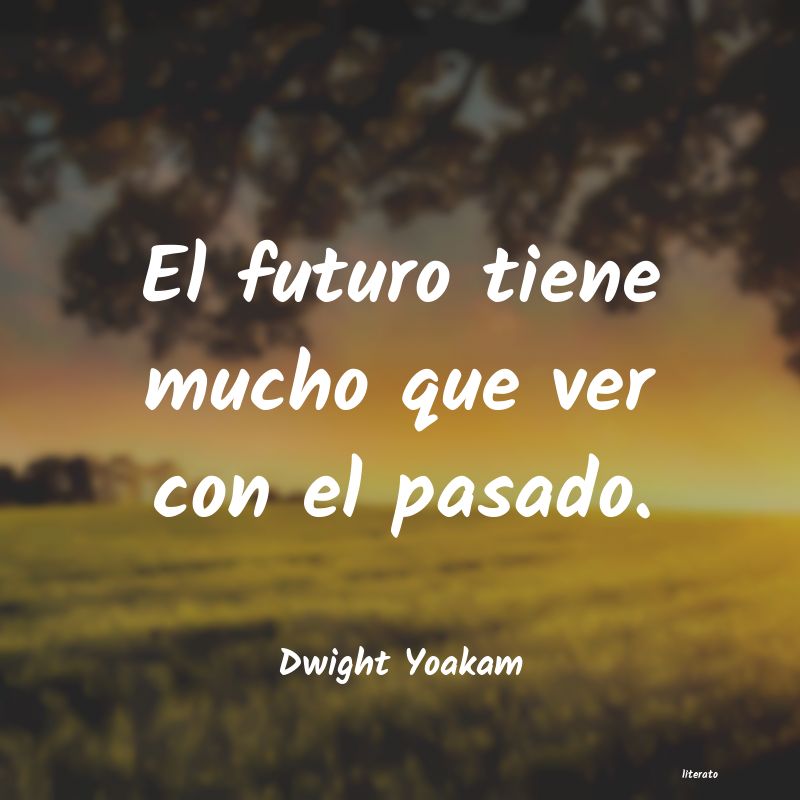 Frases de Dwight Yoakam