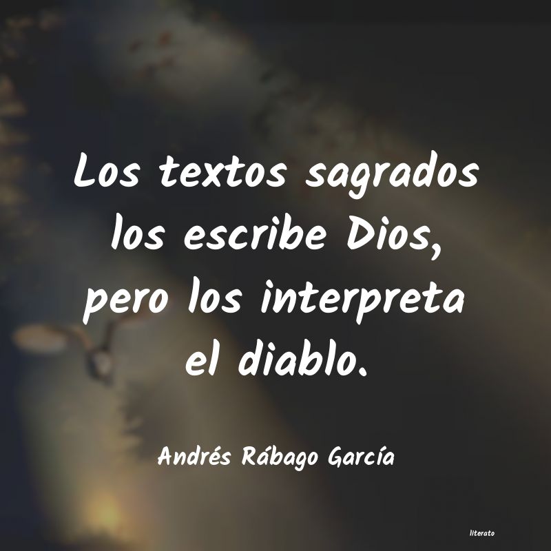 Frases de Andrés Rábago García