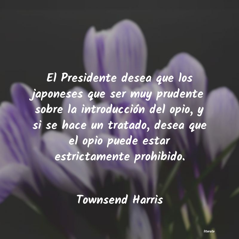 frases de Townsend Harris