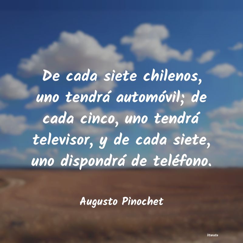 frases de Augusto Pinochet
