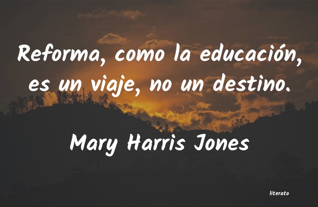 frases de Mary Harris Jones