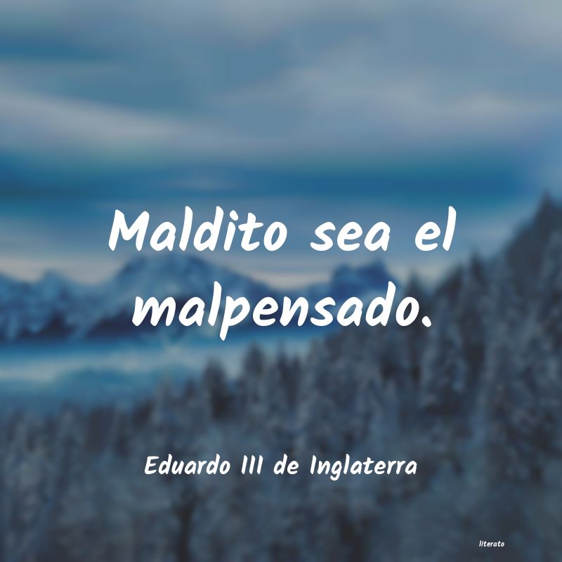 frases de Eduardo III de Inglaterra