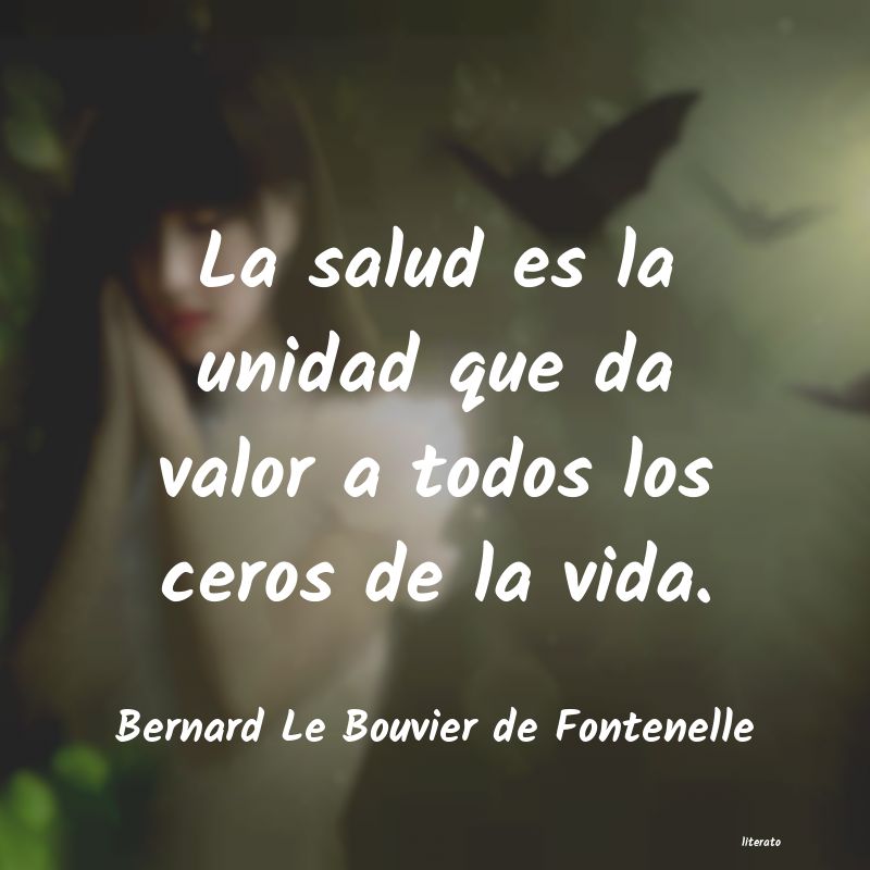 Frases de Bernard Le Bouvier de Fontenelle