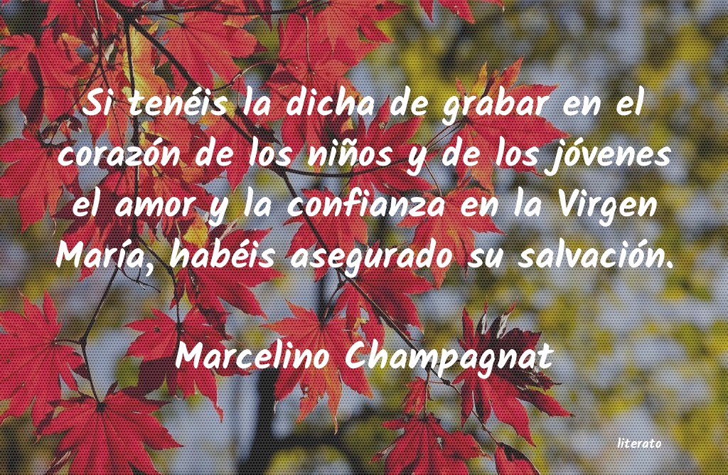 Frases de Marcelino Champagnat