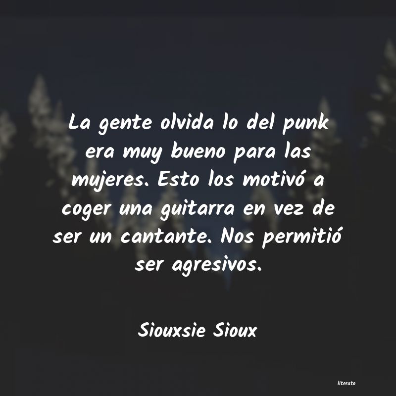 Frases de Siouxsie Sioux