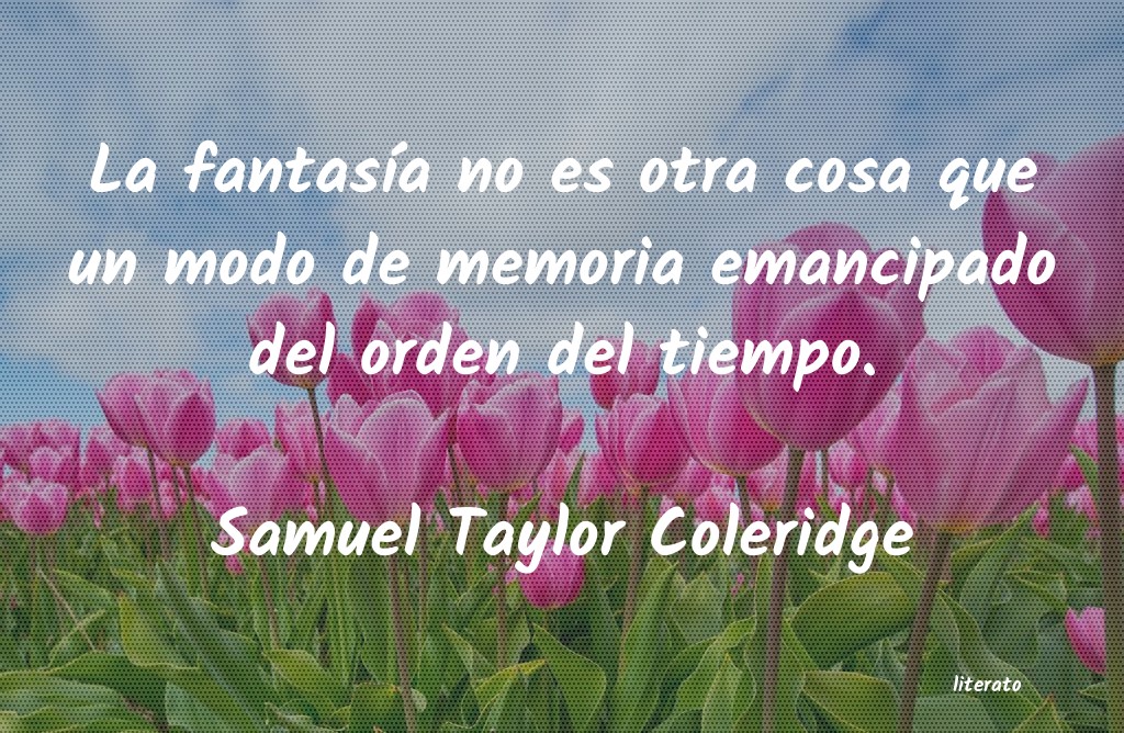 Frases de Samuel Taylor Coleridge