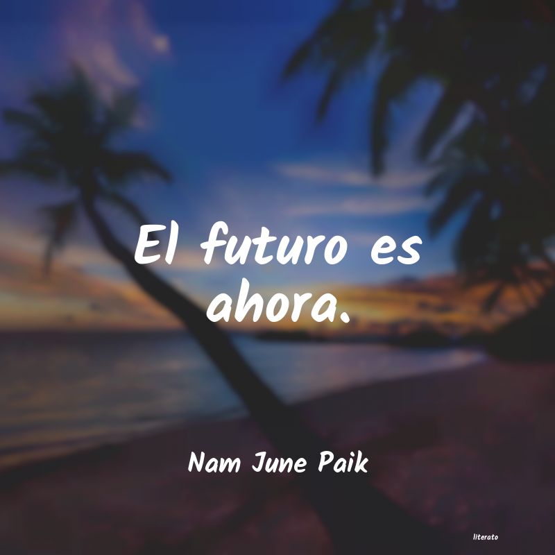 frases de Nam June Paik