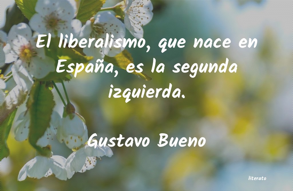 Frases de Gustavo Bueno