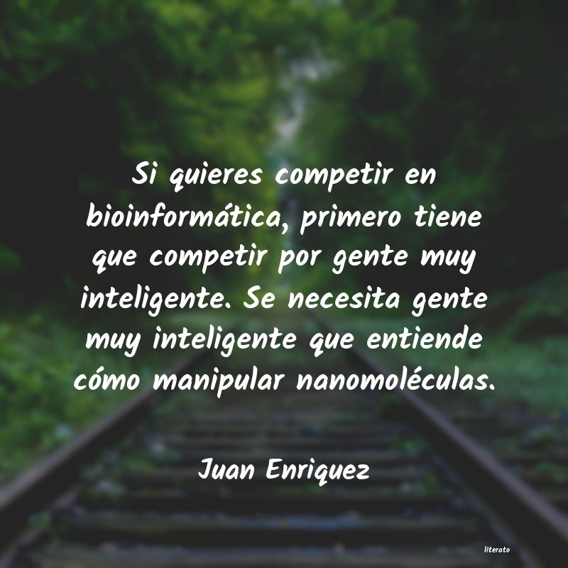 frases de Juan Enriquez