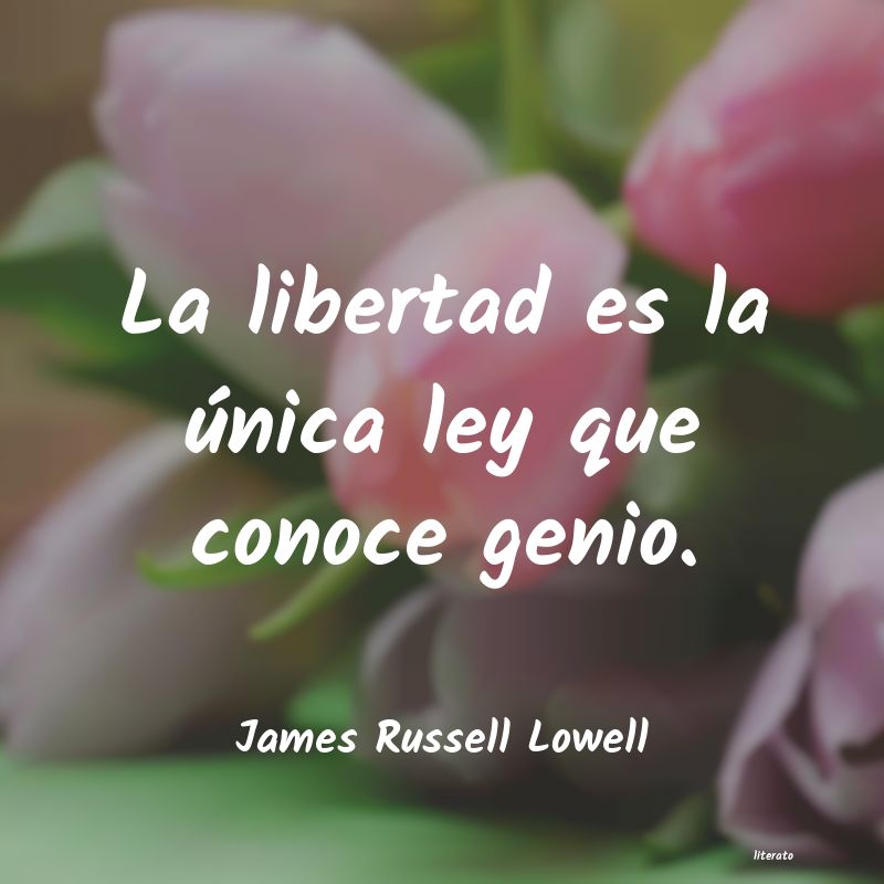 Frases de James Russell Lowell