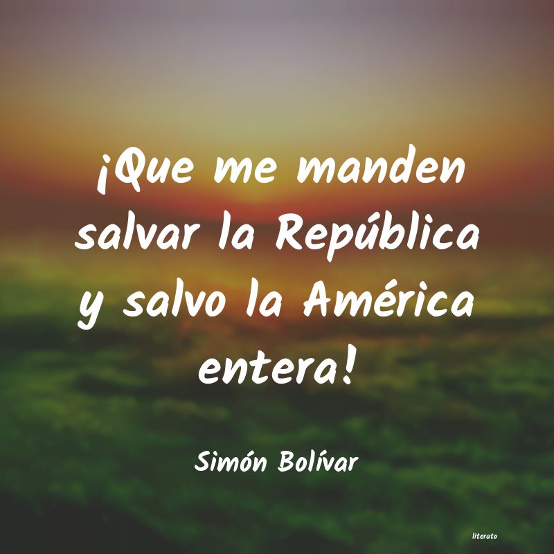 Frases de Simón Bolívar