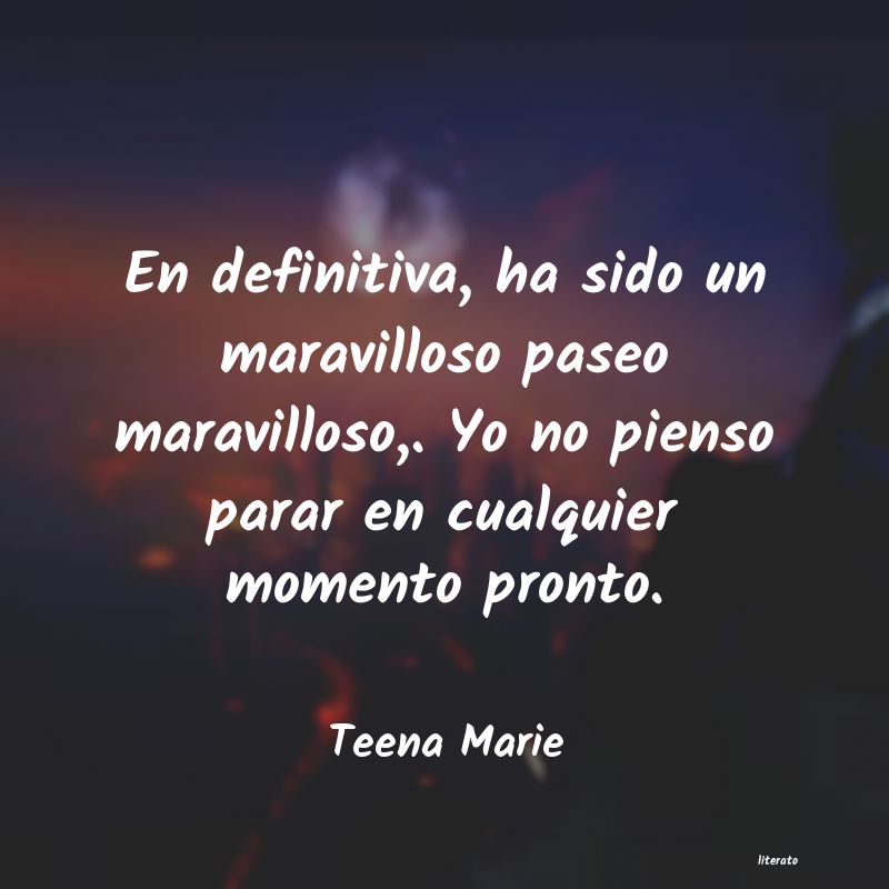 frases de Teena Marie