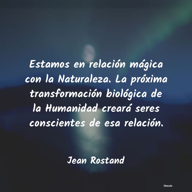 Frases de Jean Rostand