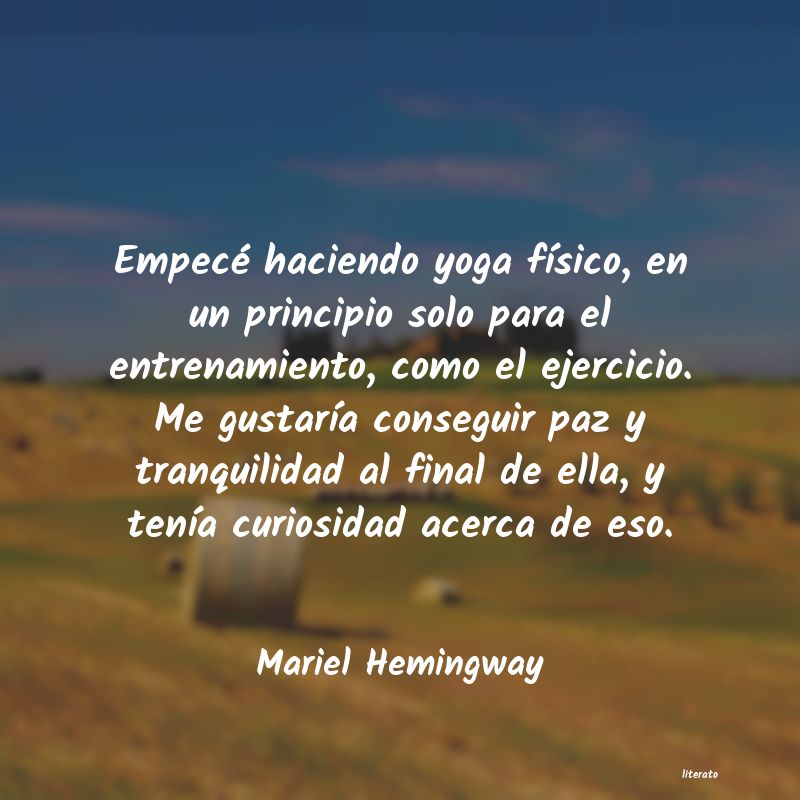 Frases de Mariel Hemingway