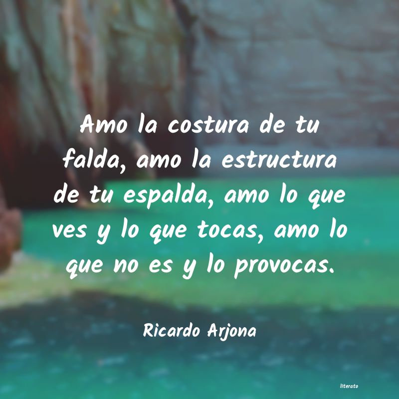 Frases de Ricardo Arjona