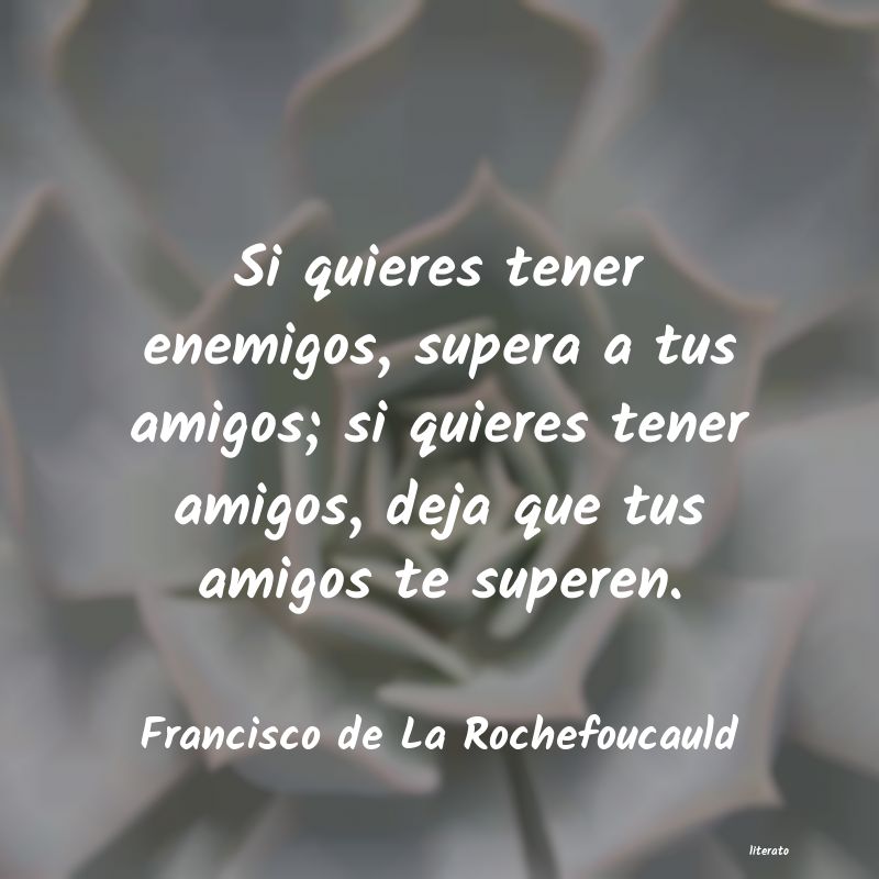 Frases de Francisco de La Rochefoucauld