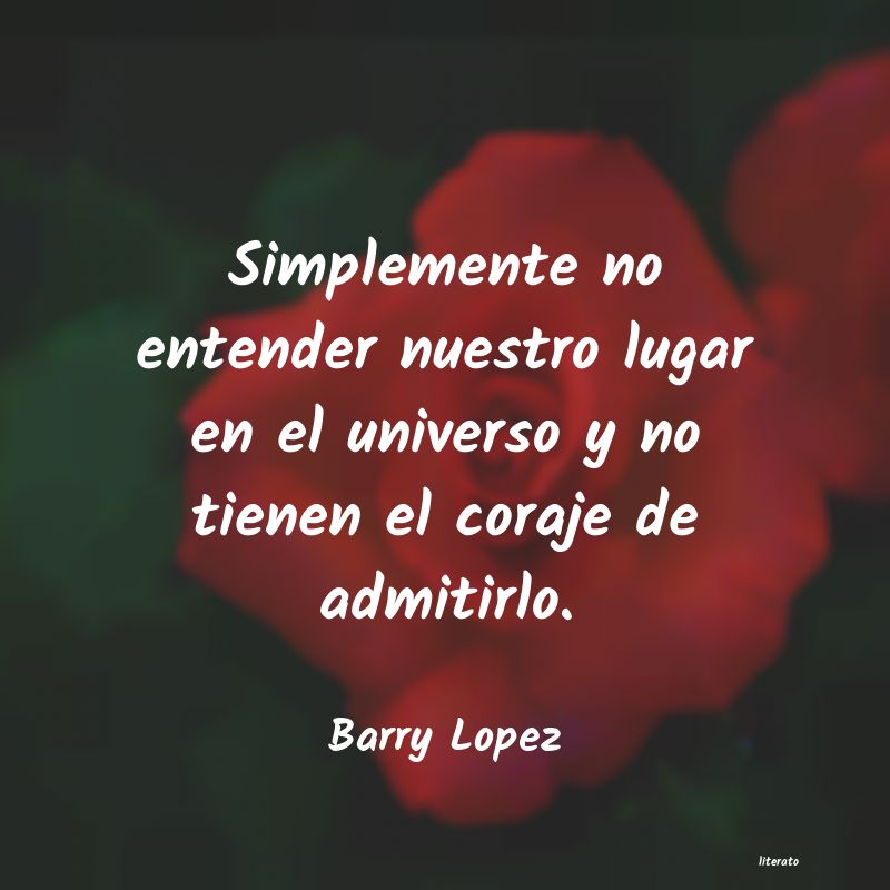 Frases de Barry Lopez