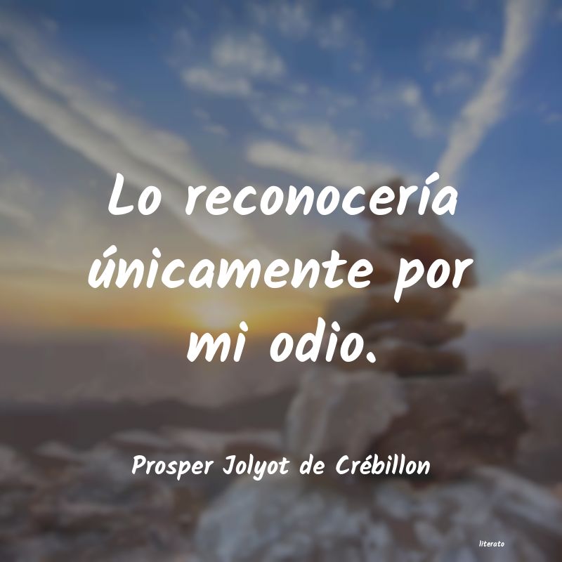 frases de Prosper Jolyot de CrÃ©billon