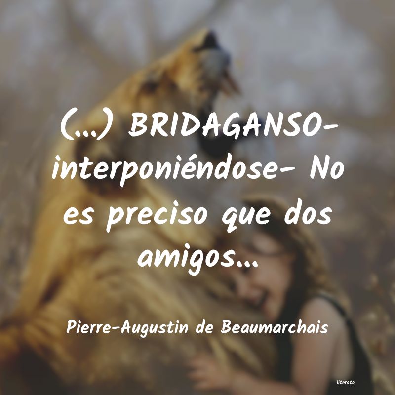frases de Pierre-Augustin de Beaumarchais