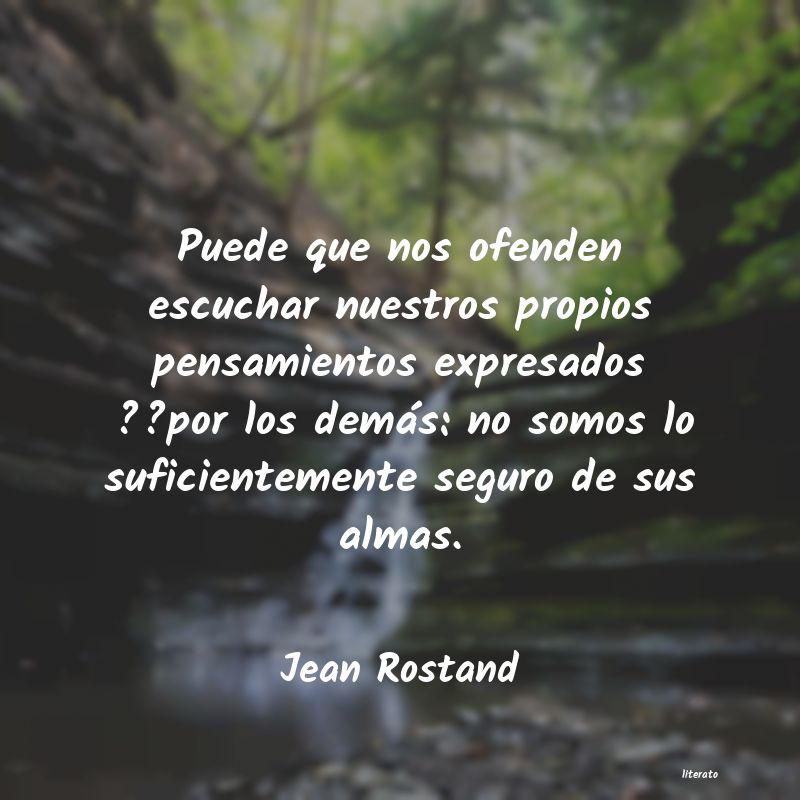 Frases de Jean Rostand