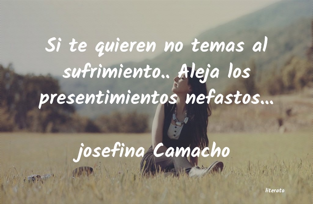 frases de josefina Camacho
