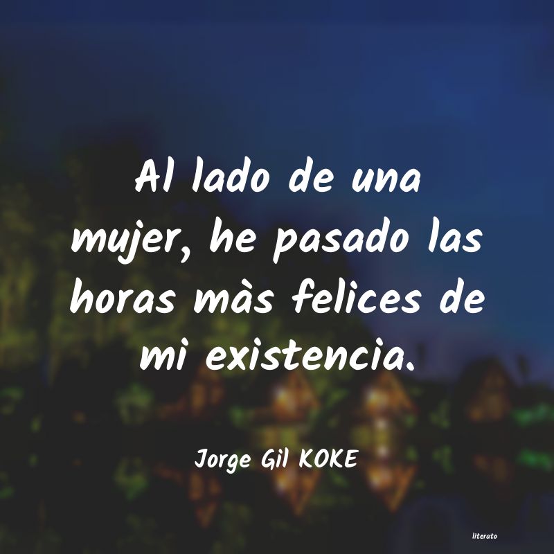 frases de Jorge Gil KOKE