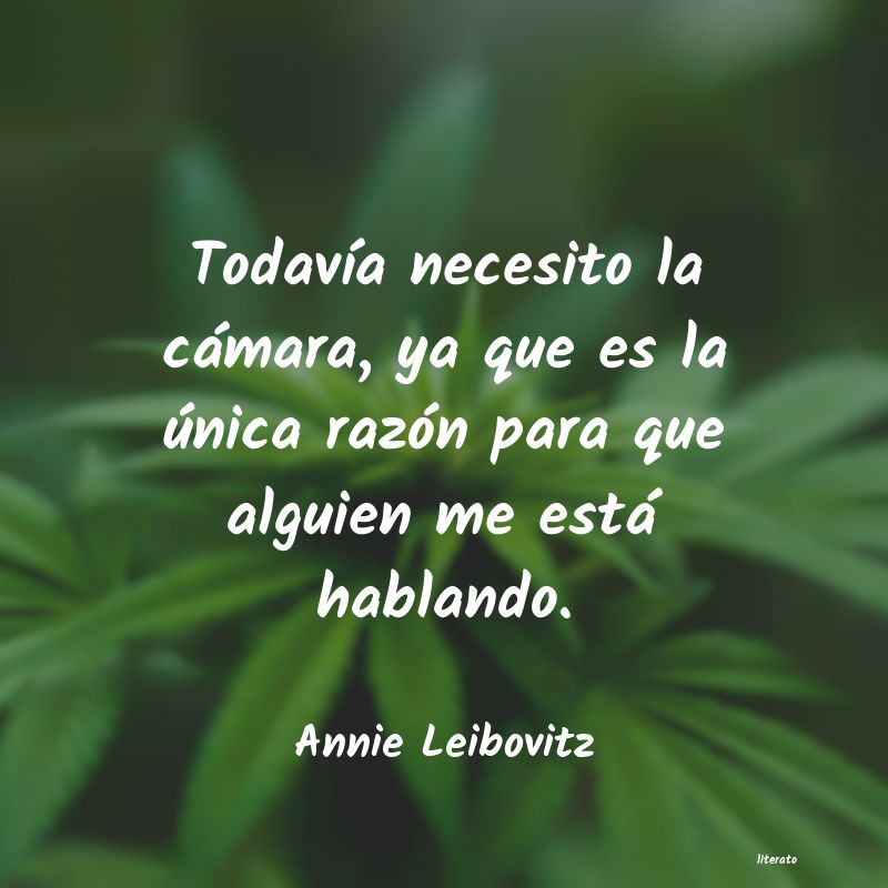 Frases de Annie Leibovitz