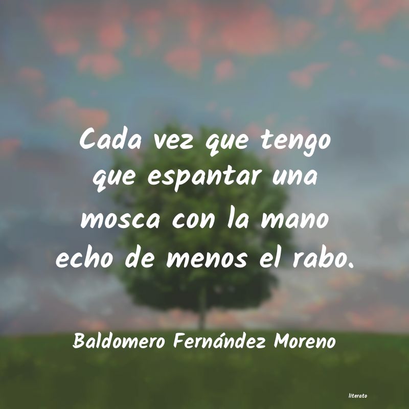 frases de Baldomero FernÃ¡ndez Moreno