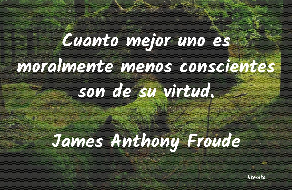 Frases de James Anthony Froude