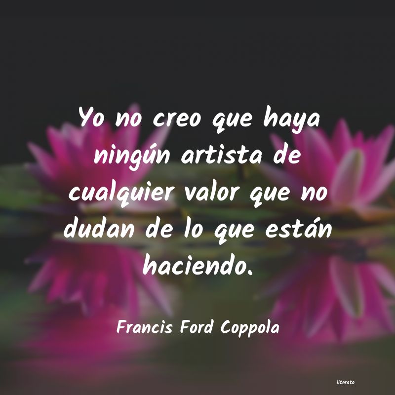 Frases de Francis Ford Coppola