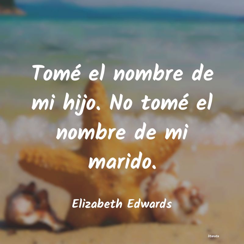 frases de Elizabeth Edwards