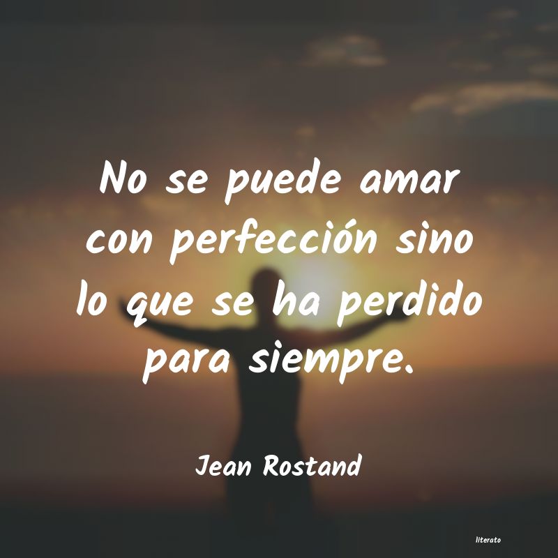 Frases de Jean Rostand