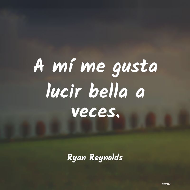 Frases de Ryan Reynolds