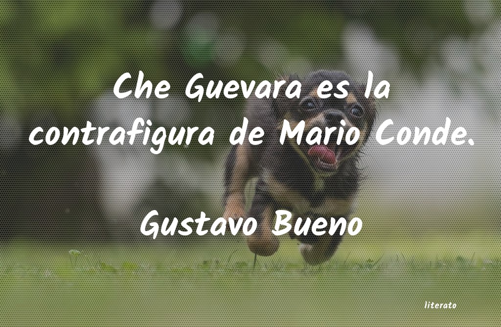 frases de Gustavo Bueno