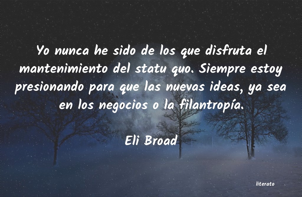 frases de Eli Broad
