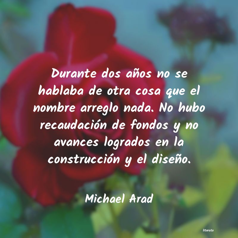 Frases de Michael Arad