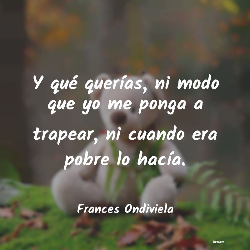 Frases de Frances Ondiviela