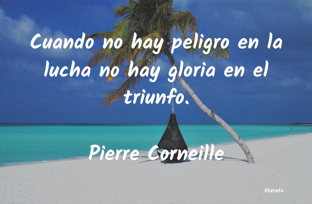 Frases de Pierre Corneille