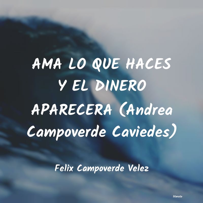 frases de Felix Campoverde Velez