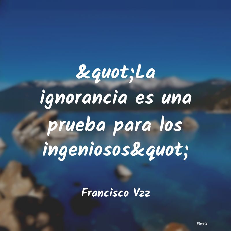 Frases de Francisco Vzz