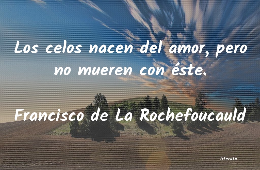 Frases de Francisco de La Rochefoucauld